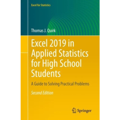 Excel 2019 in Applied Statistics for High School Students by Thomas J.