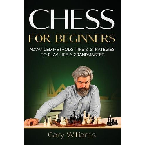 Chess for Beginners by Gary Williams Paperback Book