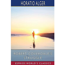 Robert Coverdales Struggle Esprios Classics by Horatio Alger Paperback