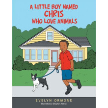 A Little Boy Named Chris Who Love Animals by Evelyn Ormond Paperback B