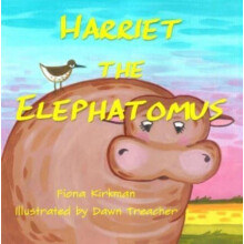 Harriet the Elephotamus by Fiona Kirkman Paperback Book