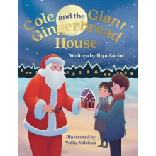 Cole and the Giant Gingerbread House by Riya Aarini Hardcover Book