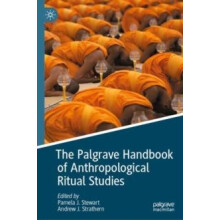The Palgrave Handbook of Anthropological Ritual Studies Hardcover Book