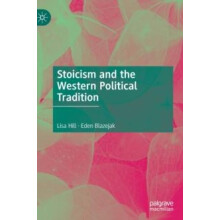 Stoicism and the Western Political Tradition by Eden Blazejak Hardcove