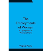 The Employments of Women by Virginia Penny Paperback Book