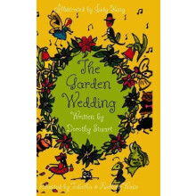 The Garden Wedding by Dorothy Stuart Hardcover Book