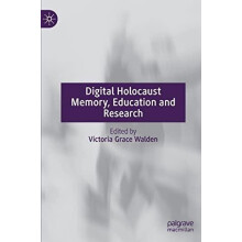 Digital Holocaust Memory Education and Research Hardcover Book