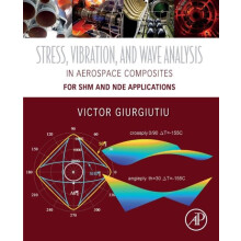 Stress Vibration and Wave Analysis in Aerospace Composites by Giurgiut