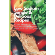 Low Sodium Simple amp Delicious Recipes by Alfred Hopper Paperback Boo