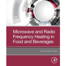Microwave and Radio Frequency Heating in Food and Beverages by Koutchm