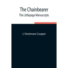 The Chainbearer The Littlepage Manuscripts by J Fenimore Cooper Paperb