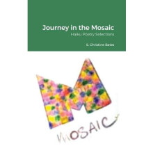Journey in the Mosaic by S Christine Bates Paperback Book