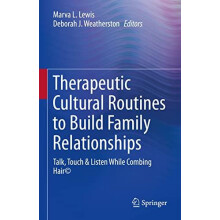 Therapeutic Cultural Routines to Build Family Relationships Hardcover