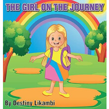 The Girl on the Journey by Destiny Likambi Hardcover Book