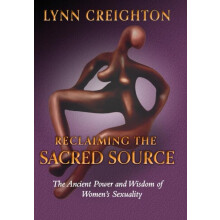 Reclaiming the Sacred Source by Lynn Creighton Hardcover Book