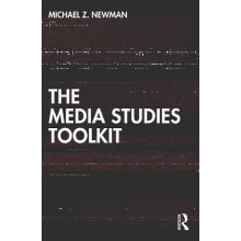 The Media Studies Toolkit by Newman Michael Z. University of Wisconsin