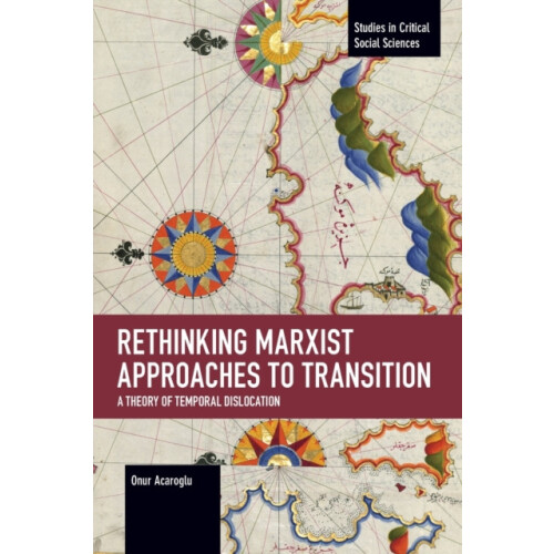 Rethinking Marxist Approaches to Transition by Onur Acaroglu Paperback