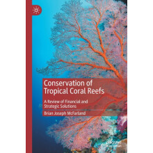Conservation of Tropical Coral Reefs by Brian Joseph McFarland Paperba