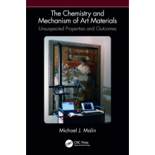 The Chemistry and Mechanism of Art Materials by Malin Michael J. Weste