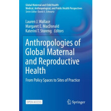 Anthropologies of Global Maternal and Reproductive Health Paperback Bo