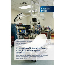 Principles of Intensive Care CCU ICU and Dialysis Book 3 by Anita Amin