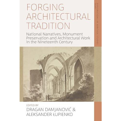 Forging Architectural Tradition Hardcover Book
