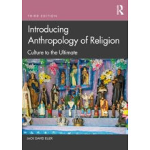 Introducing Anthropology of Religion by Eller Jack David Community Col