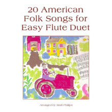 20 American Folk Songs for Easy Flute Duet by Mark Phillips Paperback