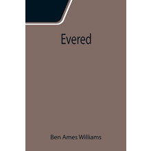 Evered by Ben Ames Williams Paperback Book