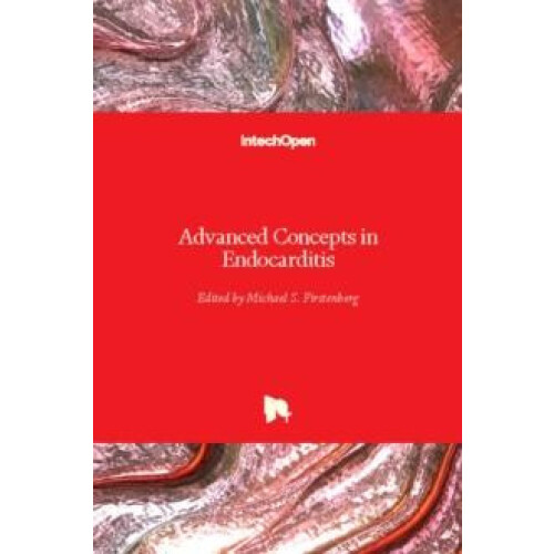 Advanced Concepts in Endocarditis Hardcover Book