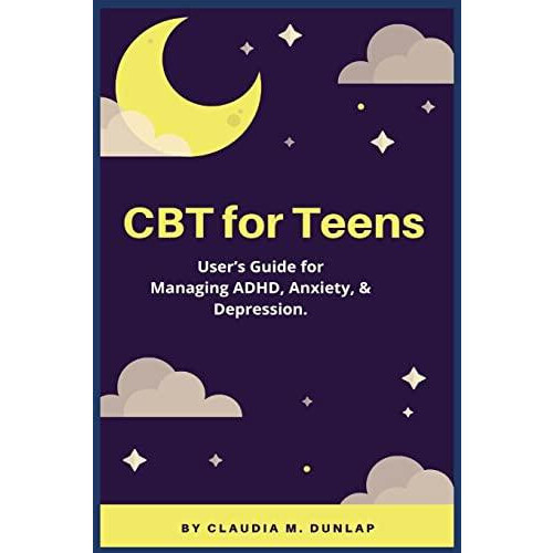 CBT for Teens by Claudia M Dunlap Paperback Book