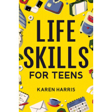 Life Skills for Teens by Karen Harris Paperback Book