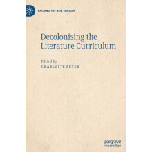 Decolonising the Literature Curriculum Hardcover Book