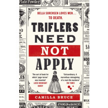 Triflers Need Not Apply by Camilla Bruce Paperback Book