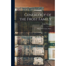 Genealogy of the Frost Family by Usher 17881868 Parsons Paperback Book