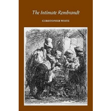 The Intimate Rembrandt by Christopher White Hardcover Book
