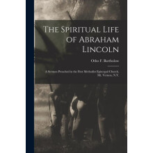 The Spiritual Life of Abraham Lincoln Paperback Book