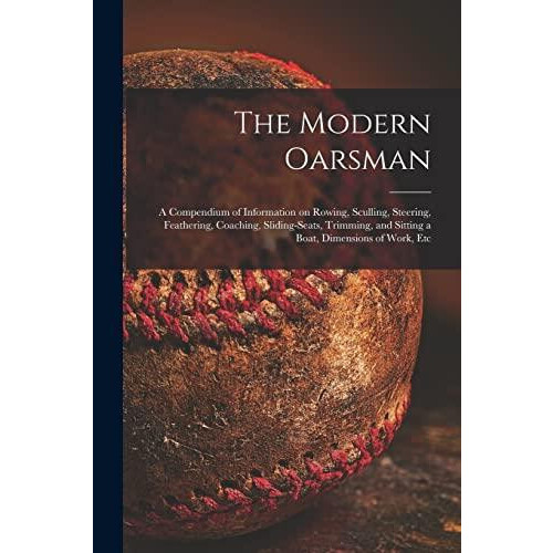 The Modern Oarsman microform by Anonymous Paperback Book