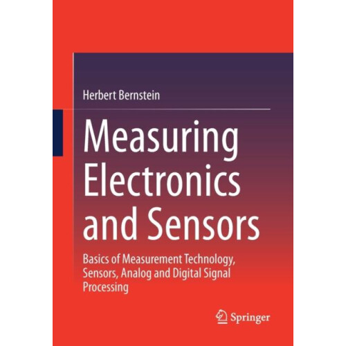 Measuring Electronics and Sensors by Herbert Bernstein Paperback Book