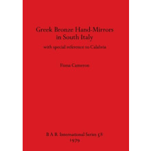 Greek Bronze Hand Mirrors from Italy with Special Reference to Calabri