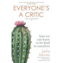 Everyones a Critic by Julia Bueno Paperback Book