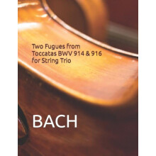 Two Fugues from Toccatas BWV 914 amp 916 for String Trio by Bach Paper
