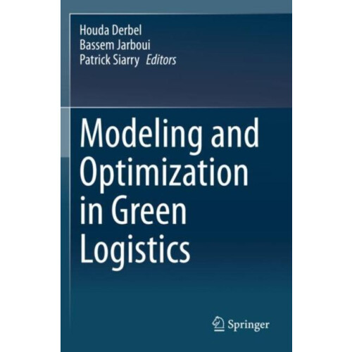 Modeling and Optimization in Green Logistics Hardcover Book