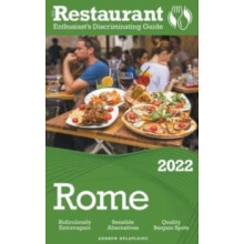2022 Rome The Restaurant Enthusiasts Discriminating Guide by Andrew De