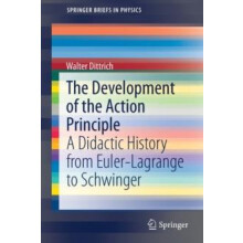 The Development of the Action Principle by Walter Dittrich Paperback B