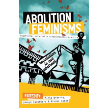 Abolition Feminisms Paperback Book