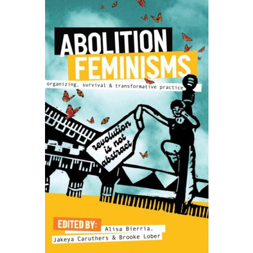 Abolition Feminisms Paperback Book