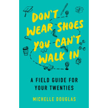 Dont Wear Shoes You Cant Walk In by Michelle Douglas Paperback Book