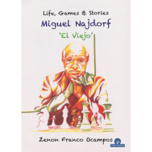 Miguel Najdorf El Viejo Life Games and Stories by Franco Zenon Paperba