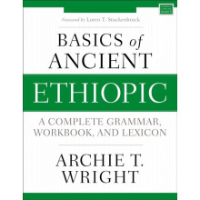 Basics of Ancient Ethiopic by Archie T. Wright Paperback Book